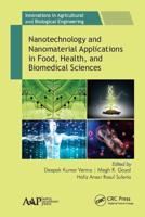 Nanotechnology and Nanomaterial Applications in Food, Health and Biomedical Sciences