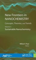 New Frontiers in Nanochemistry: Concepts, Theories, and Trends: Volume 3: Sustainable Nanochemistry