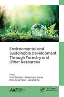Environmental and Sustainable Development Through Forestry and Other Resources