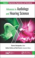 Advances in Audiology and Hearing Science. Volume 2 Otoprotection, Regeneration, and Telemedicine