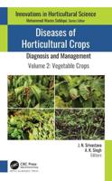 Diseases of Horticultural Crops: Diagnosis and Management: Volume 2: Vegetable Crops