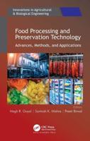 Food Processing and Preservation Technology: Advances, Methods, and Applications