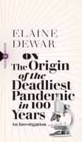 On the Origin of the Deadliest Pandemic in 100 Years