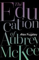 The Education of Aubrey McKee