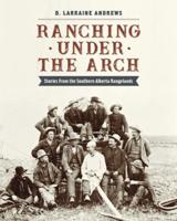 Ranching Under the Arch