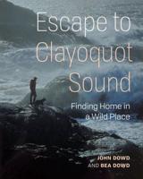 Escape to Clayoquot Sound