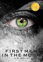 The First Men in the Moon (1000 Copy Limited Edition)
