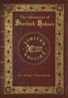 The Adventures of Sherlock Holmes (100 Copy Limited Edition)