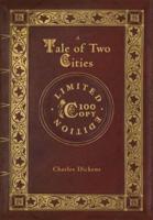 A Tale of Two Cities (100 Copy Limited Edition)