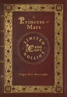 A Princess of Mars (100 Copy Limited Edition)