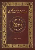 Journey to the Center of the Earth (100 Copy Limited Edition)
