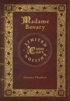 Madame Bovary (100 Copy Limited Edition)