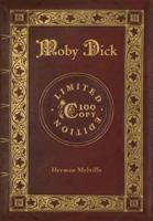 Moby Dick (100 Copy Limited Edition)