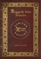 Raggedy Ann Stories (100 Copy Limited Edition)