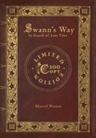 Swann's Way: In Search of Lost Time (100 Copy Limited Edition)