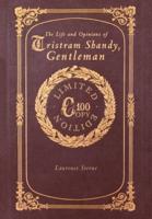 The Life and Opinions of Tristram Shandy, Gentleman (100 Copy Limited Edition)