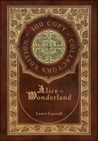 Alice in Wonderland (100 Copy Collector's Edition)