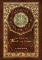 Far from the Madding Crowd (100 Copy Collector's Edition)