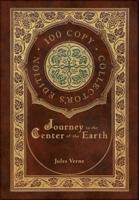 Journey to the Center of the Earth (100 Copy Collector's Edition)