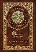 Madame Bovary (100 Copy Collector's Edition)