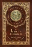The Last of the Mohicans (100 Copy Collector's Edition)