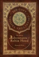 The Merry Adventures of Robin Hood (100 Copy Collector's Edition)