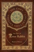 The Tale of Peter Rabbit (100 Copy Collector's Edition)