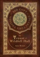 The Tenant of Wildfell Hall (100 Copy Collector's Edition)