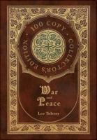 War and Peace (100 Copy Collector's Edition)