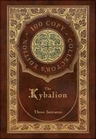 The Kybalion (100 Copy Collector's Edition)