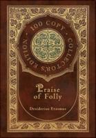 Praise of Folly (100 Copy Collector's Edition)