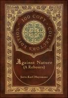 Against Nature (A rebours) (100 Copy Collector's Edition)