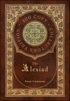The Alexiad (100 Copy Collector's Edition)
