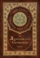 The Agricola and the Germania (100 Copy Collector's Edition)