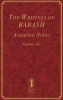 The Writings of RABASH - Assorted Notes - Volume Six