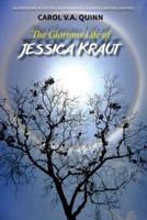 The Glorious Life of Jessica Kraut