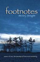 Footnotes: Poems of Loss, the Passage of Time and Mortality