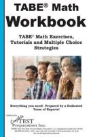 TABE Math Workbook: TABE® Math Exercises, Tutorials and Multiple Choice Strategies
