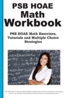 PSB HOAE Math Workbook: PSB HOAE® Math Exercises, Tutorials and Multiple Choice Strategies