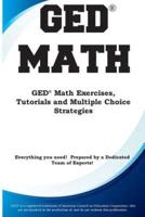 GED Math: Math Exercises, Tutorials and  Multiple Choice Strategies