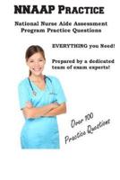 NNAAP Practice: National Nurse Aid   Assessment Program Practice Questions