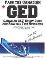 Pass the Canadian GED!: Canadian GED Study Guide and Practice Test Questions
