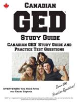 Canadian GED Study Guide : Complete Canadian GED Study Guide with Practice Test Questions