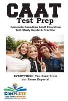 CAAT Test Prep! Complete Canadian Adult Education Test Study Guide & Practice