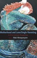 Motherhood and Single-Lone Parenting