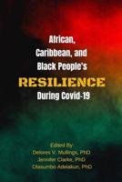 African, Caribbean and Black People's Resilience During COVID-19