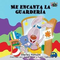 Me encanta la guardería: I Love to Go to Daycare (Spanish Edition)