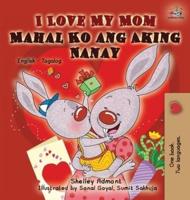 I Love My Mom: English Tagalog Bilingual Edition