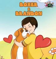 Boxer e Brandon: Boxer and Brandon (Italian Edition)
