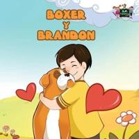 Boxer y Brandon: Boxer and Brandon (Spanish Edition)